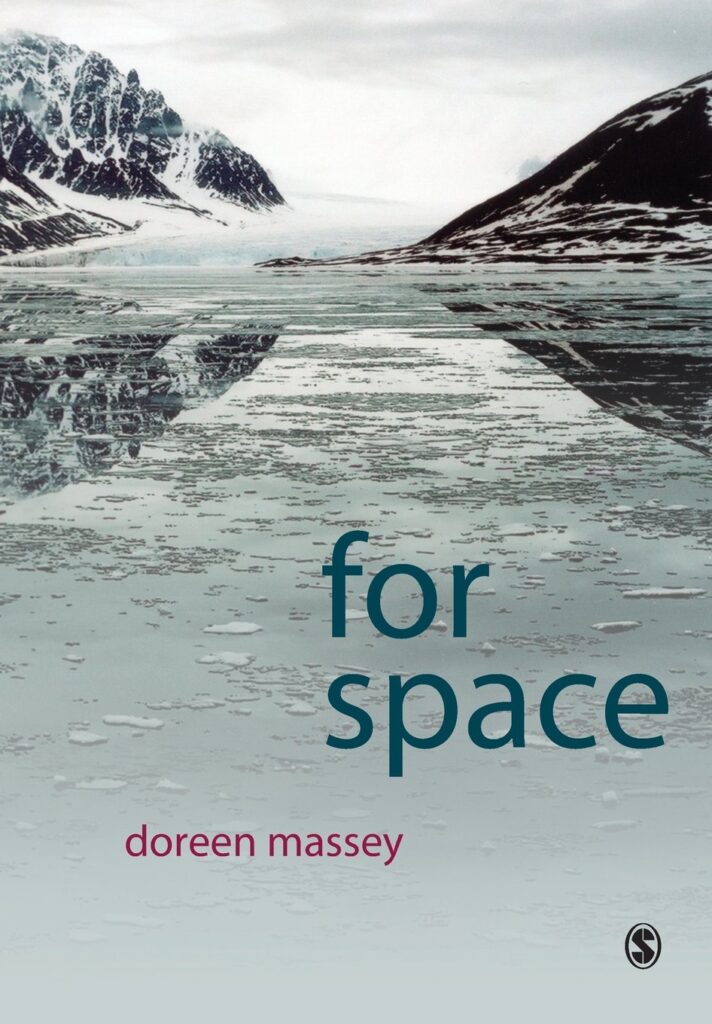 Doreen Massey, For Space